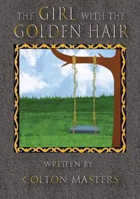 Fata cu părul de aur - The Girl with the Golden Hair