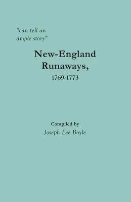 poate spune o poveste amplă: Fugarii din New-England, 1769-1773 - can tell an ample story: New-England Runaways, 1769-1773