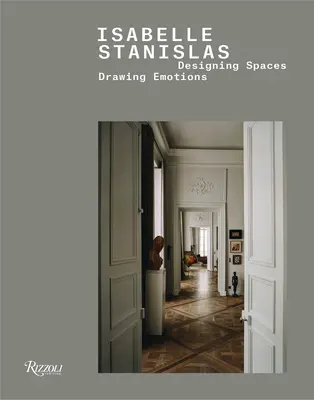 Isabelle Stanislas: Proiectarea spațiilor, desenarea emoțiilor - Isabelle Stanislas: Designing Spaces, Drawing Emotions
