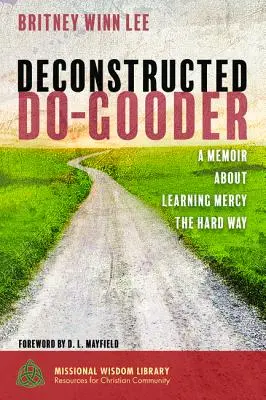 Făcător de bine deconstruit - Deconstructed Do-Gooder