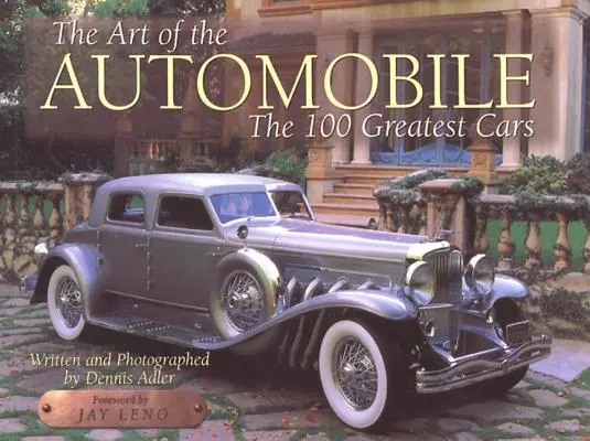 Arta automobilului: Cele mai bune 100 de mașini - The Art of the Automobile: The 100 Greatest Cars