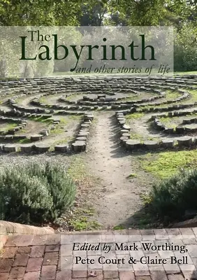 Labirintul și alte povești de viață - The Labyrinth and other Stories of Life