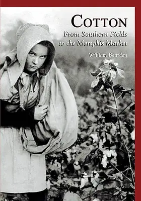 Bumbac:: De la câmpurile din sud la piața din Memphis - Cotton:: From Southern Fields to the Memphis Market