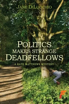 Politica face ciudați parteneri morți - Politics Makes Strange Deadfellows