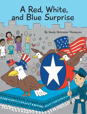 O surpriză roșie, albă și albastră - A Red, White, and Blue Surprise
