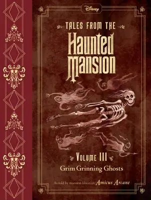 Povești din conacul bântuit, volumul III: Fantomele care rânjesc sinistru - Tales from the Haunted Mansion, Volume III: Grim Grinning Ghosts