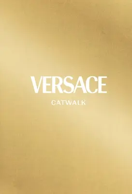 Versace: Colecțiile complete - Versace: The Complete Collections