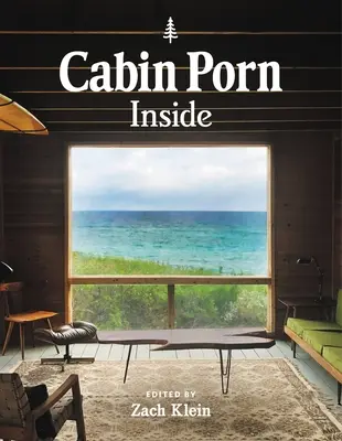 Pornografia de cabină: În interior - Cabin Porn: Inside
