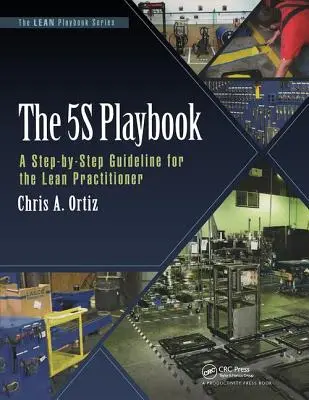 Cartea de joc 5s: Un ghid pas cu pas pentru practicienii Lean - The 5s Playbook: A Step-By-Step Guideline for the Lean Practitioner