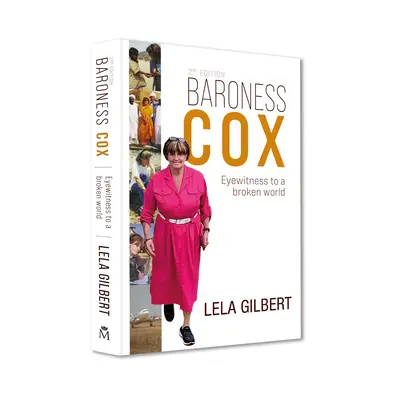 Baroness Cox 2nd Edition: Martor ocular la o lume distrusă - Baroness Cox 2nd Edition: Eyewitness to a Broken World