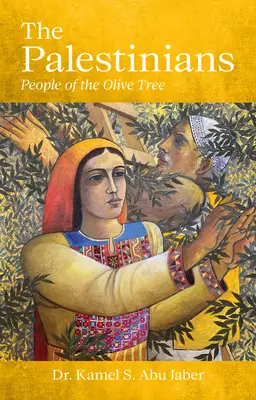 Palestinienii: Oamenii măslinului - The Palestinians: People of the Olive Tree