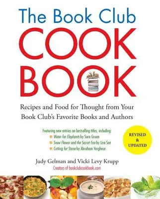 Cartea de bucate a clubului de lectură: Rețete și hrană pentru gândire din cărțile și autorii preferați ai clubului tău de lectură - The Book Club Cookbook: Recipes and Food for Thought from Your Book Club's Favorite Books and Authors
