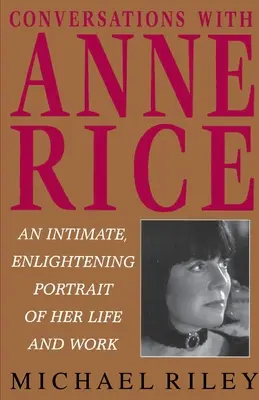 Conversații cu Anne Rice - Conversations with Anne Rice