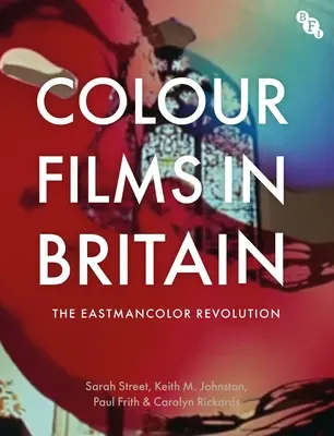 Filme color în Marea Britanie: Revoluția Eastmancolor - Colour Films in Britain: The Eastmancolor Revolution