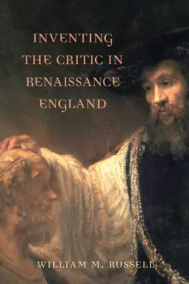 Inventarea criticii în Anglia Renașterii - Inventing the Critic in Renaissance England