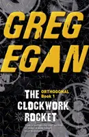 Racheta mecanică - Cartea întâi Orthogonal - Clockwork Rocket - Orthogonal Book One