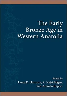 Epoca bronzului timpuriu în Anatolia de Vest - The Early Bronze Age in Western Anatolia