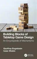 Building Blocks of Tabletop Game Design: O enciclopedie a mecanismelor - Building Blocks of Tabletop Game Design: An Encyclopedia of Mechanisms
