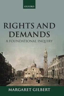 Drepturi și pretenții: O investigație fundamentală - Rights and Demands: A Foundational Inquiry