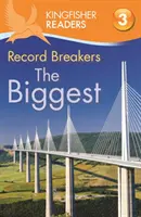 Kingfisher Readers: Record Breakers - The Biggest (Nivelul 3: Citire singură cu puțin ajutor) - Kingfisher Readers: Record Breakers - The Biggest (Level 3: Reading Alone with Some Help)