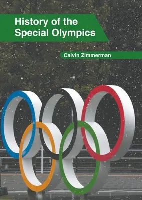 Istoria Jocurilor Olimpice Speciale (History of the Special Olympics) - History of the Special Olympics