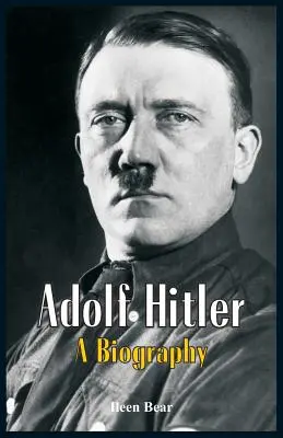 Adolf Hitler - O biografie - Adolf Hitler - A Biography