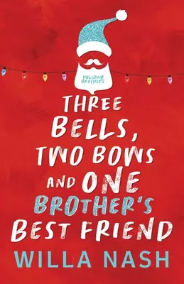 Trei clopoței, două fundițe și cel mai bun prieten al unui frate - Three Bells, Two Bows and One Brother's Best Friend