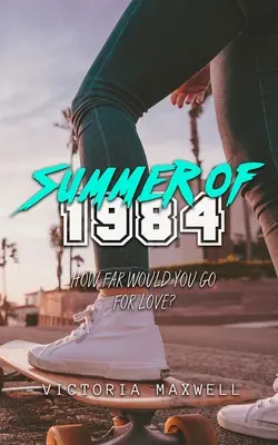 Vara lui 1984 - Summer of 1984