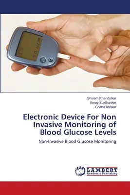 Dispozitiv electronic pentru monitorizarea neinvazivă a nivelului de glucoză din sânge - Electronic Device For Non Invasive Monitoring of Blood Glucose Levels