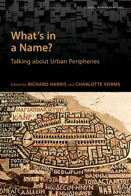What's in a Name?: Vorbind despre periferiile urbane - What's in a Name?: Talking about Urban Peripheries