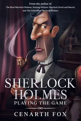 Sherlock Holmes - Jocul - Sherlock Holmes - Playing the Game