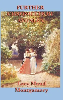 Alte cronici din Avonlea - Further Chronicles of Avonlea