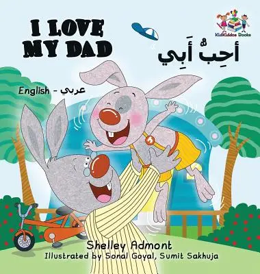 Îl iubesc pe tata (Carte bilingvă engleză-arabă) - I Love My Dad (English Arabic Bilingual Book)