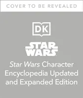 Star Wars Enciclopedia personajelor Ediție actualizată și extinsă - Star Wars Character Encyclopedia Updated And Expanded Edition