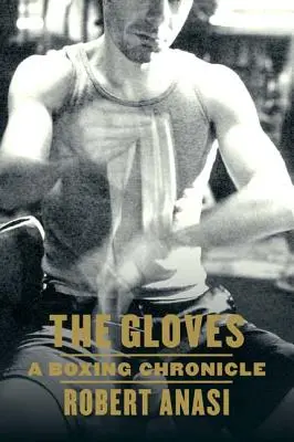Mănușile: O cronică a boxului - The Gloves: A Boxing Chronicle