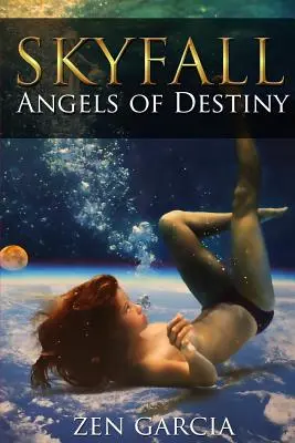 Skyfall: Îngerii destinului - Skyfall: Angels of Destiny