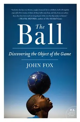 Mingea: Descoperirea obiectului jocului (The Ball: Discovering the Object of the Game) - The Ball: Discovering the Object of the Game