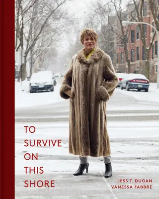 To Survive on This Shore: Fotografii și interviuri cu persoane în vârstă transsexuale și care nu se conformează genului - To Survive on This Shore: Photographs and Interviews with Transgender and Gender Nonconforming Older Adults