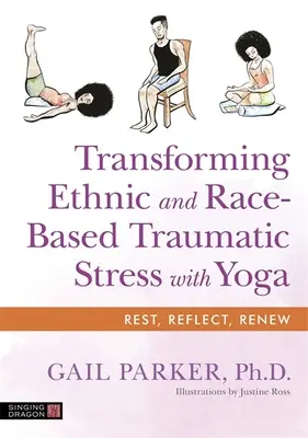 Transformarea stresului traumatic etnic și rasial cu ajutorul yoga - Transforming Ethnic and Race-Based Traumatic Stress with Yoga