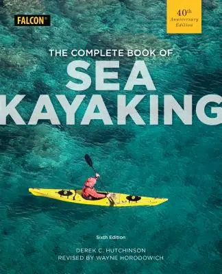Cartea completă a caiacului de mare - The Complete Book of Sea Kayaking