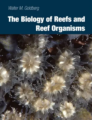 Biologia recifelor și a organismelor de recif - Biology of Reefs and Reef Organisms