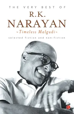 The Very Best of R.K. Narayan: Malgudi fără timp - The Very Best of R.K. Narayan: Timeless Malgudi