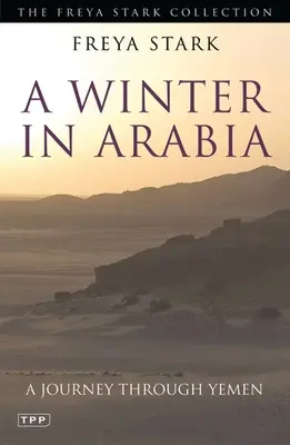 O iarnă în Arabia: O călătorie prin Yemen - A Winter in Arabia: A Journey Through Yemen