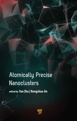 Nanoclusteri cu precizie atomică - Atomically Precise Nanoclusters