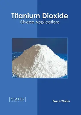 Dioxid de titan: Aplicații diverse - Titanium Dioxide: Diverse Applications