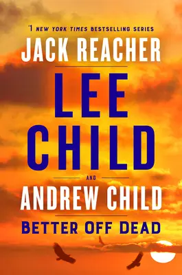 Better Off Dead: Un roman de Jack Reacher - Better Off Dead: A Jack Reacher Novel