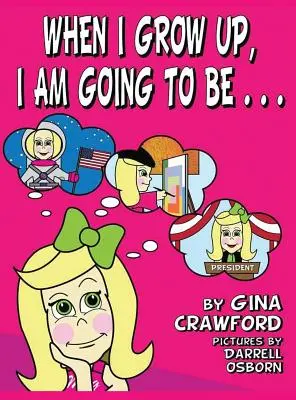 Când voi crește mare, voi fi . . . - When I Grow Up, I Am Going to Be . . .