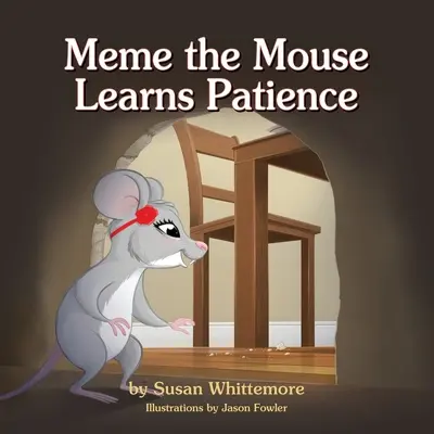 Șoarecele Meme învață răbdarea - Meme the Mouse Learns Patience