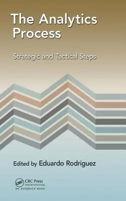 Procesul analitic: Pași strategici și tactici - The Analytics Process: Strategic and Tactical Steps