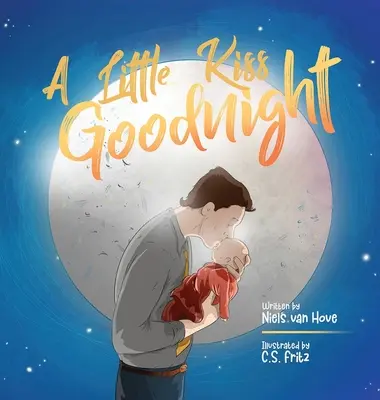 Un mic sărut de noapte bună: O frumoasă poveste de culcare în rime, care celebrează iubirea dintre părinte și copil. - A Little Kiss Goodnight: A beautiful bed time story in rhyme, celebrating the love between parent and child.